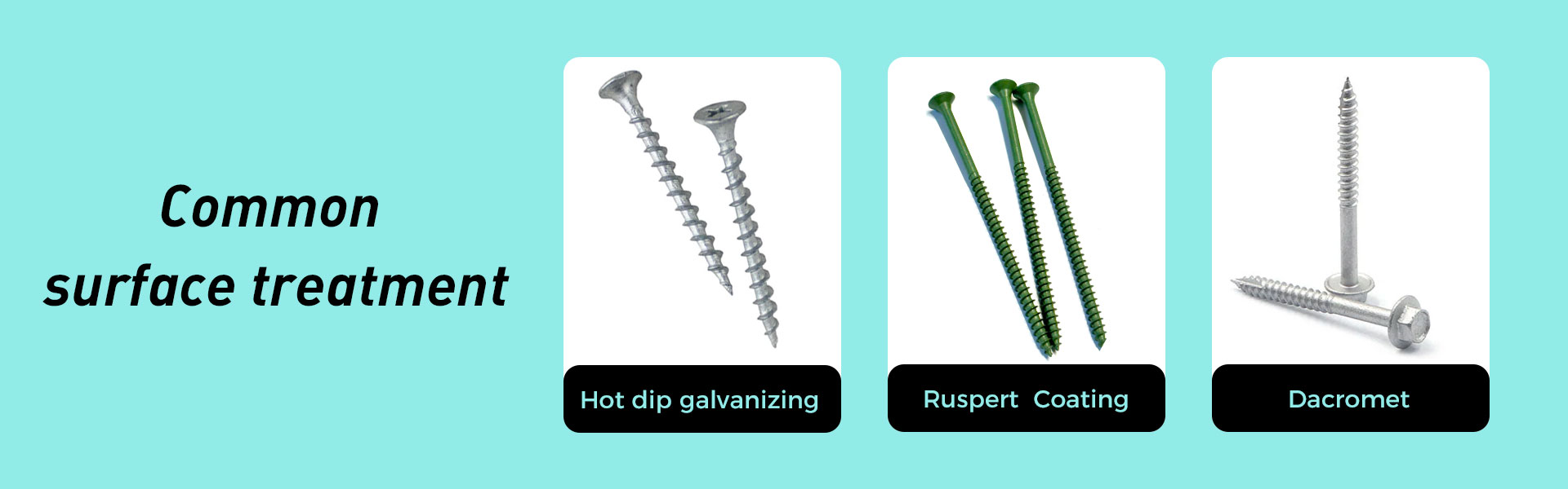 Hot dip galvanizing、Ruspert Coating、Dacromet (zinc-chromium coating)