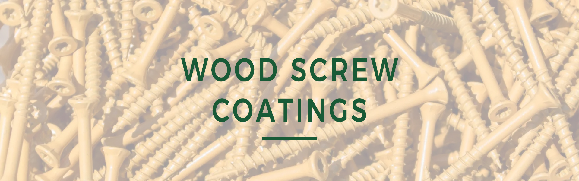 wood screw Coatings